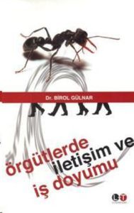 Örgütlerde İletişim ve İş Doyumu                                                                                                                                                                                                                               