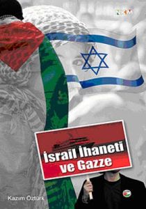 İsrail İhaneti ve Gazze                                                                                                                                                                                                                                        
