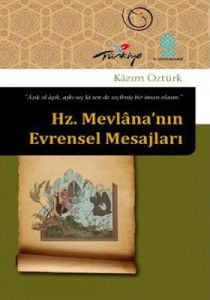 Hz. Mevlana’nın Evrensel Mesajları                                                                                                                                                                                                                             