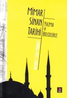 Mimar Sinan Tarihi Yazma Ve Belgelerle                                                                                                                                                                                                                         