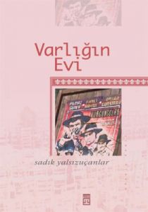 Varlığın Evi                                                                                                                                                                                                                                                   