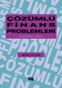 Çözümlü Finans Problemleri                                                                                                                                                                                                                                     