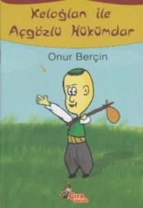 Keloğlan İle Açgözlü Hükümdar                                                                                                                                                                                                                                  
