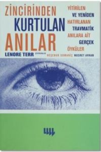 Zincirinden Kurtulan Anılar Yitirilen ve Yeniden                                                                                                                                                                                                               
