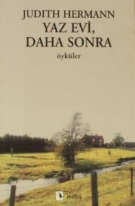 Yaz Evi, Daha Sonra                                                                                                                                                                                                                                            