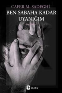 Ben Sabaha Kadar Uyanığım                                                                                                                                                                                                                                      