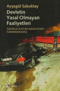 Devletin Yasal Olmayan Faaliyetleri                                                                                                                                                                                                                            