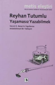 Yaşamasız Yazabilmek                                                                                                                                                                                                                                           
