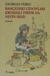 Bahçedeki Gidonları Kromajlı Pırdır da Neyin Nesi?                                                                                                                                                                                                             