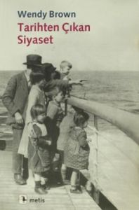 Tarihten Çıkan Siyaset                                                                                                                                                                                                                                         