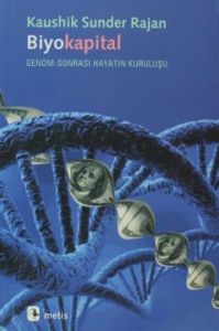 Biyokapital: Genom Sonrası Hayatın Kuruluşu                                                                                                                                                                                                                    