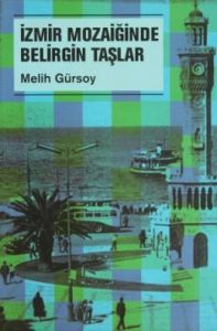 İzmir Mozaiğinde Belirgin Taşlar                                                                                                                                                                                                                               