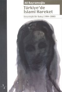 Türkiye’de İslami Hareket Sosyolojik Bir Bakış 199                                                                                                                                                                                                             