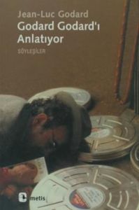 Godard Godard’ı Anlatıyor                                                                                                                                                                                                                                      