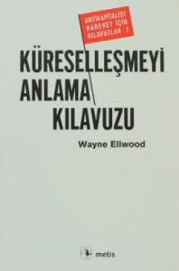 Küreselleşmeyi Anlama Kılavuzu-Antikapitalist Hare                                                                                                                                                                                                             