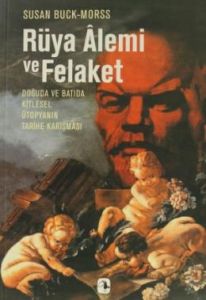 Rüya Alemi ve Felaket                                                                                                                                                                                                                                          