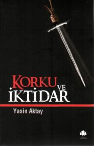 Korku ve İktidar                                                                                                                                                                                                                                               