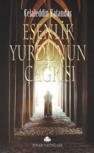 Esenlik Yurdunun Çağrısı                                                                                                                                                                                                                                       