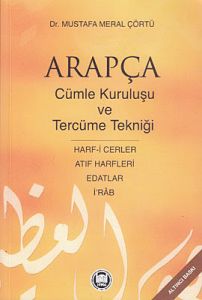 Arapçada Cümle Kuruluşu ve Tercüme Tekniği                                                                                                                                                                                                                     