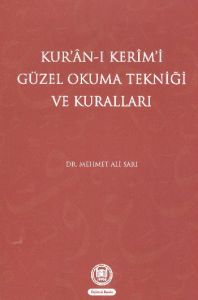 Kur’an-ı Kerim’i Güzel Okuma Tekniği ve Kuralları                                                                                                                                                                                                              