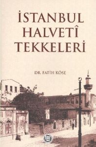 İstanbul Halveti Tekkeleri                                                                                                                                                                                                                                     