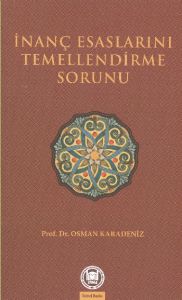 İnanç Esaslarını Temellendirme Sorunu                                                                                                                                                                                                                          