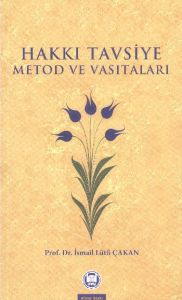 Hakkı Tavsiye Metod ve Vasıtaları                                                                                                                                                                                                                              