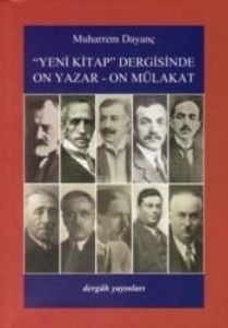 Yeni Kitap Dergisinde On Yazar-On Mülakat                                                                                                                                                                                                                      