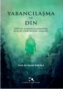 Yabancılaşma ve Din                                                                                                                                                                                                                                            