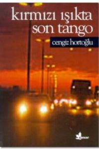 Kırmızı Işıkta Son Tango                                                                                                                                                                                                                                       
