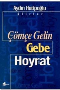 Çömçe Gelin 1966 Gebe 1968 Hoyrat 1971                                                                                                                                                                                                                         