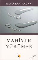 Vahiyle Yürümek                                                                                                                                                                                                                                                