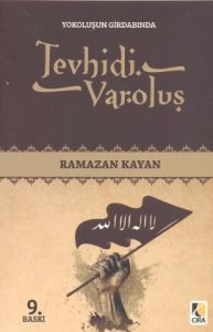 Yokoluşun Girdabında Tevhidi Varoluş                                                                                                                                                                                                                           