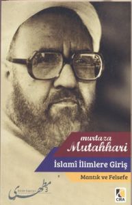 İslami İlimlere Giriş - Mantık ve Felsefe                                                                                                                                                                                                                      