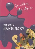Çocuklara Ressamlar - Wassily Kandinsky                                                                                                                                                                                                                        