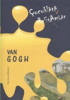 Çocuklara Ressamlar - Van Gogh                                                                                                                                                                                                                                 