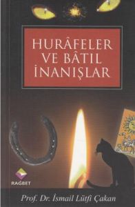 Hurafeler ve Batıl İnanışlar                                                                                                                                                                                                                                   