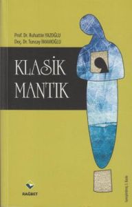 Klasik Mantık                                                                                                                                                                                                                                                  