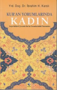 Kur'an Yorumlarında Kadın                                                                                                                                                                                                                                      