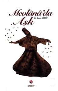 Mevlana'da Aşk                                                                                                                                                                                                                                                 