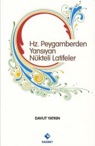 Hz. Peygamberden Yansıyan Nükteli Latifeler                                                                                                                                                                                                                    