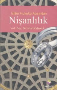 İslam Hukuku Açısından Nişanlılık                                                                                                                                                                                                                              
