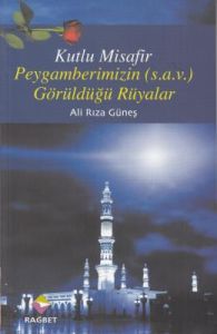 Peygamberimi'zin (S.a.v) Görüldüğü Rüyalar                                                                                                                                                                                                                     