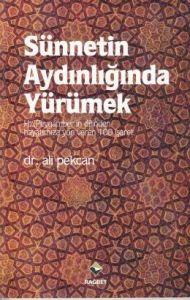 Sünnetin Aydınlığında Yürümek                                                                                                                                                                                                                                  