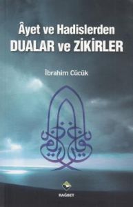 Ayet ve Hadislerden Dualar ve Zikirler                                                                                                                                                                                                                         