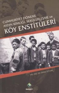 Cumhuriyet Dönemi Aydın Kimliği, Sekülerleşme ve                                                                                                                                                                                                               