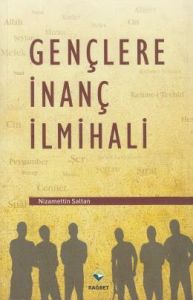 Gençlere İnanç İlmihali                                                                                                                                                                                                                                        