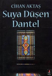 Suya Düşen Dantel                                                                                                                                                                                                                                              