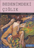 Bedenimdeki Çığlık                                                                                                                                                                                                                                             