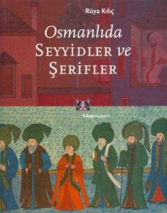 Osmanlıda Seyyidler ve Şerifler                                                                                                                                                                                                                                